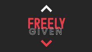 Uncommen: Freely Given John 6:33 New Living Translation