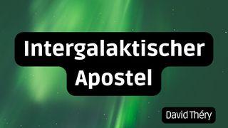 Intergalaktischer Apostel Matthäus 6:9-10 Albrecht NT und Psalmen