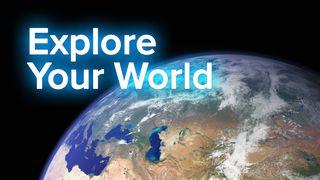 Explore Your World Psalms 96:10 New International Version