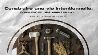 Construire Une Vie Intentionnelle: Commencez Dès Maintenant   Romains 12:2 Parole de Vie 2017