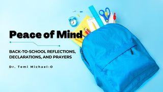 Peace of Mind: Back-to-School Reflections, Declarations, and Prayers Isaiah 26:3 New Living Translation