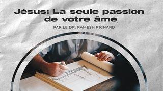 Jésus: La Seule Passion De Votre Âme  Romains 10:9 La Bible du Semeur 2015