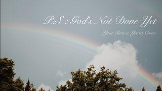 P.S: God's Not Done Yet GÉNESIS 9:16 Enhlit Bible