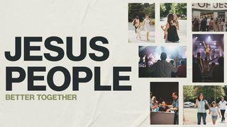 Jesus People: Better Together 1 Corinthians 12:1-3 New Century Version