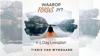 Waarop Fokus Jy? JOHANNES 10:9 Afrikaans 1983