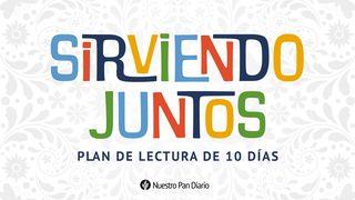 «Sirviendo Juntos: 10 Reflexiones De Nuestro Pan Diario Para El Mes De La Herencia Nacional Hispana» San Juan 6:40 Reina Valera Contemporánea