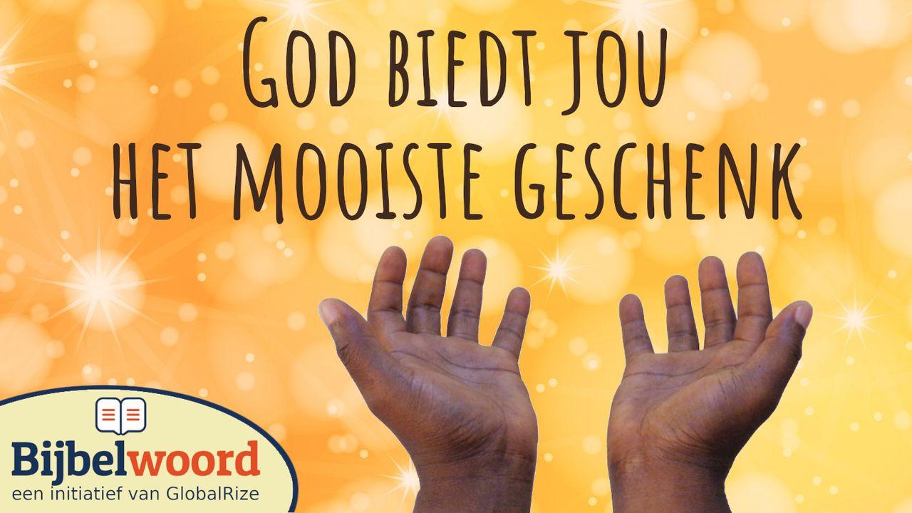 God Biedt Jou Het Mooiste Geschenk