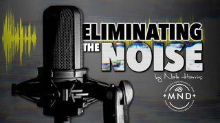 Eliminating The Noise