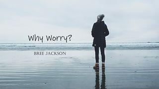 Why Worry? Rut 1:17 Natqgu
