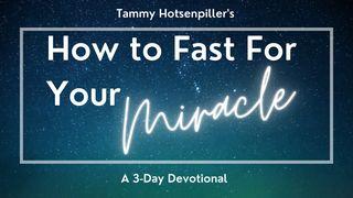 How to Fast for Your Miracle 1 Samuel 1:18 Amplified Bible