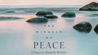 The Miracle of Peace: 5 Days to Banish Worry Wâŋgiŋa Paneâŋa kâ 17:8 MARO KINDENI KAWA ŊGUA