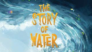 The Story of Water GENESIS 6:8 Bawm  Common Language Bible Version