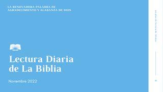 Lectura Diaria De La Biblia De Noviembre 2022, La Renovadora Palabra De Dios: Agradecimiento Y Alabanza Salmos 92:10 Traducción en Lenguaje Actual