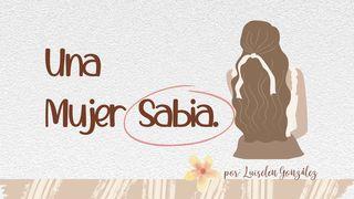 Una Mujer Sabia Proverbios 4:7-9 Reina Valera Contemporánea