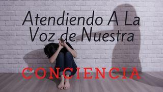 Atendiendo a La Voz De Nuestra Conciencia Hebreos 4:12 Traducción en Lenguaje Actual