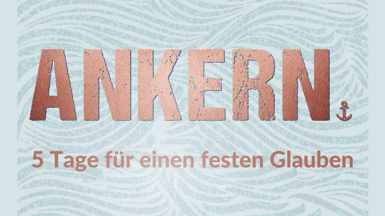 Ankern. 5 Tage für einen festen Glauben