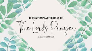 10 Contemplative Days in the Lord's Prayer Deuteronomio 1:30-31 La Biblia de las Américas