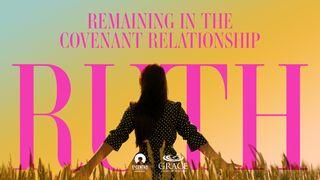 [Ruth] Remaining in the Covenant Relationship ႐ုသဝတၳဳ 3:11 ျမန္​မာ့​စံ​မီ​သမၼာ​က်မ္