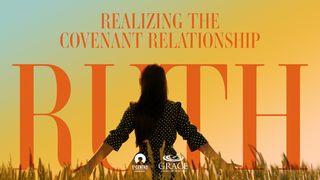 [Ruth] Realizing the Covenant Relationship ႐ုသဝတၳဳ 4:14 ျမန္​မာ့​စံ​မီ​သမၼာ​က်မ္