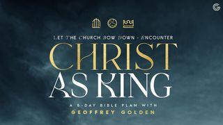 Let the Church Bow Down: Encounter Christ as King Revelation 5:11-12 New Living Translation