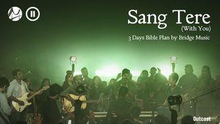 Sang Tere (With You) Nehemiah 2:4-8 English Standard Version Revision 2016