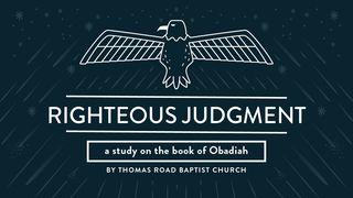 Righteous Judgment: A Study in Obadiah Obadja 1:3 Het Boek