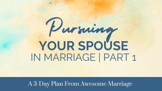 Pursuing Your Spouse in Marriage | Part 1 Genesis 2:25 New Century Version