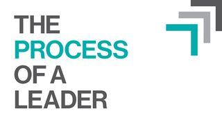 The Process of a Leader Genesis 45:6-10 New Living Translation