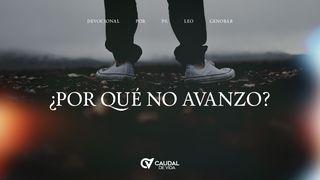 ¿Por Qué No Avanzo? Efesios 3:17 Nueva Traducción Viviente