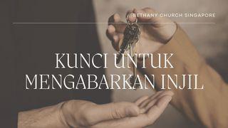 Kunci Untuk Mengabarkan Injil Kisah Para Rasul 1:8 Alkitab dalam Bahasa Indonesia Masa Kini