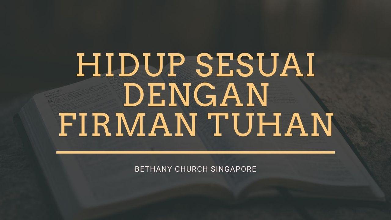 Hidup Sesuai Dengan Firman Tuhan