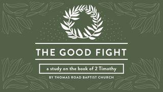 The Good Fight: A Study in 2 Timothy TIMOTHI MƆƐKƐ TIŊDƐ 1:9 Sherbro New Testament Portions