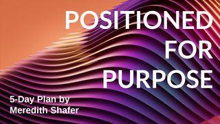 Positioned for Purpose Psalmen 130:4 Het Boek