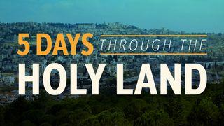 Five Days Through the Holy Land Mark 14:42 Ooratha Caaquwaa