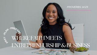 Where Faith Meets Entrepreneurship & Business James 2:14-17 The Message