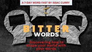 Bitter Words: A 7-Day Word Fast ဆာလံက်မ္း 64:1 ျမန္​မာ့​စံ​မီ​သမၼာ​က်မ္