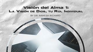 Visión del Alma 1: La Visión de Dios, tu Rol Individual Santiago 4:14 Reina Valera Contemporánea