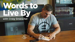 Words To Live By With Craig Groeschel Romans 8:6-8 New Living Translation