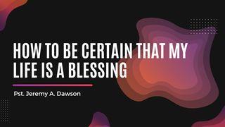 How to Be Certain That My Life Is a Blessing? 2 Timothy 2:20-23 New International Version