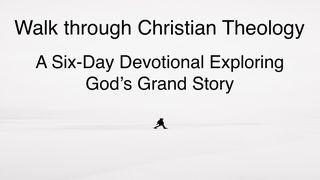 Walk Through Christian Theology: A Six-Day Devotional Exploring God’s Grand Story Jaratılıs 5:2 Muxaddes Kitap