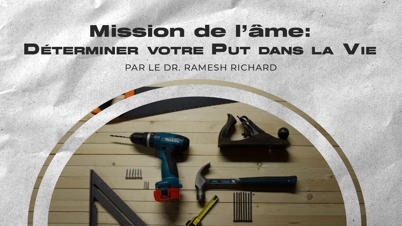 Mission de l’âme: Déterminer votre but dans la vie