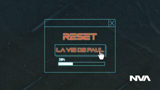 Reset - La vie de Paul | Église Nouvelle Vie Ados Philippiens 4:13 Parole de Vie 2017