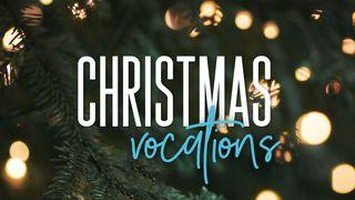 Christmas Vocations Part 2 Luke 2:1-6 New International Version