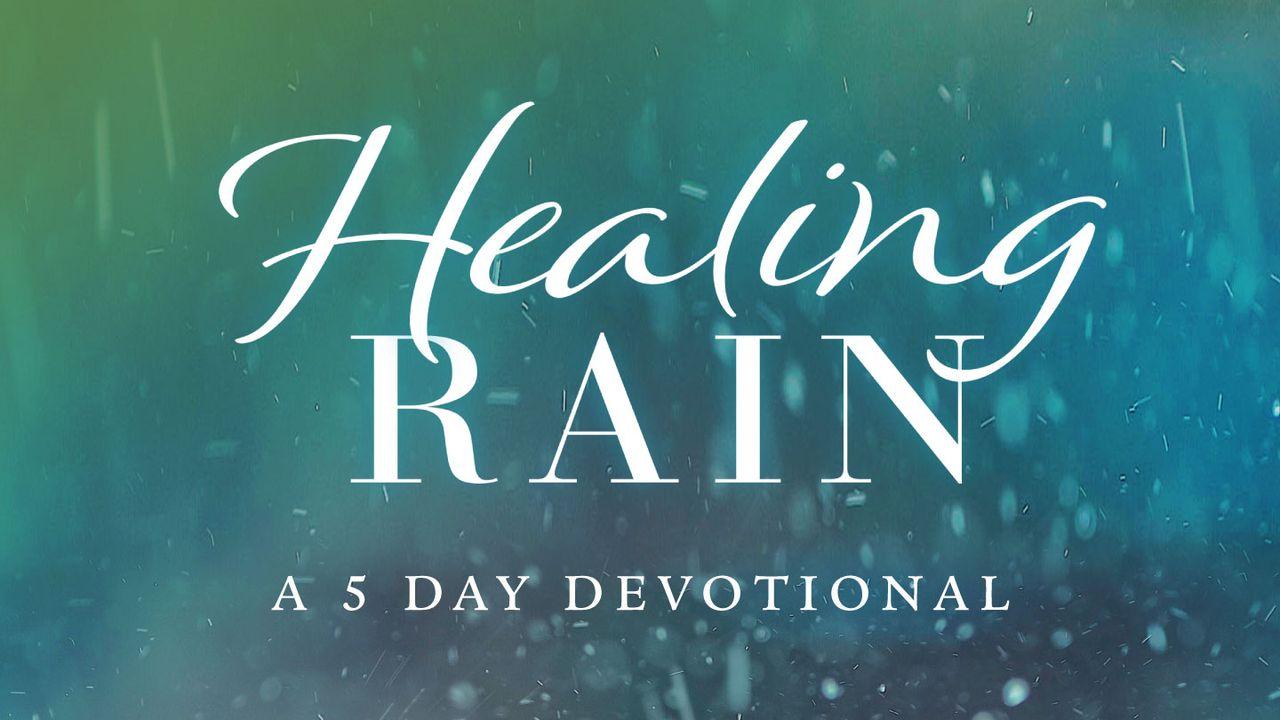 Healing Rain That Makes Us Whole