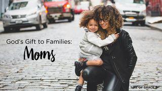 God's Gift to Families - Moms: Devotions From Time Of Grace ВЫСЛОЎІ 31:30 Біблія (пераклад В. Сёмухі)