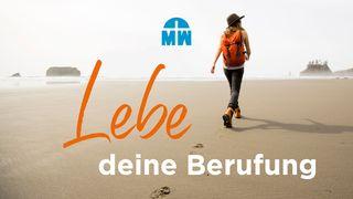 Lebe deine Berufung 1. Mose 39:22 Die Bibel (Schlachter 2000)