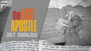 The Last Apostle | John 12: Anointing Jesus 撒母耳记下 6:14-16 中文标准译本