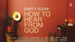 Empty Room: How to Hear From God Salmos 119:15 O Livro