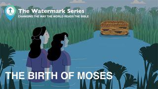 Watermark Gospel | the Birth of Moses Exodus 2:5 Contemporary English Version (Anglicised) 2012