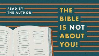 The Bible Is Not About You! Yohanes 3:30 Taaz Weru Witu u Nunuwu'en Tombulu